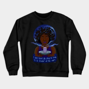 Loved the Stars Too Fondly - The Old Astronomer Poem Crewneck Sweatshirt